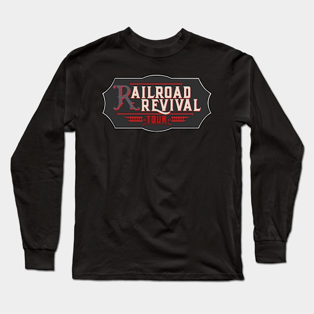 Railroad Revival Tour Long Sleeve T-Shirt by Reganzeka